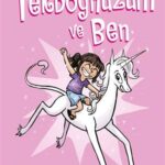 Tekboynuzum ve Ben - Rengarenk Serüvenler